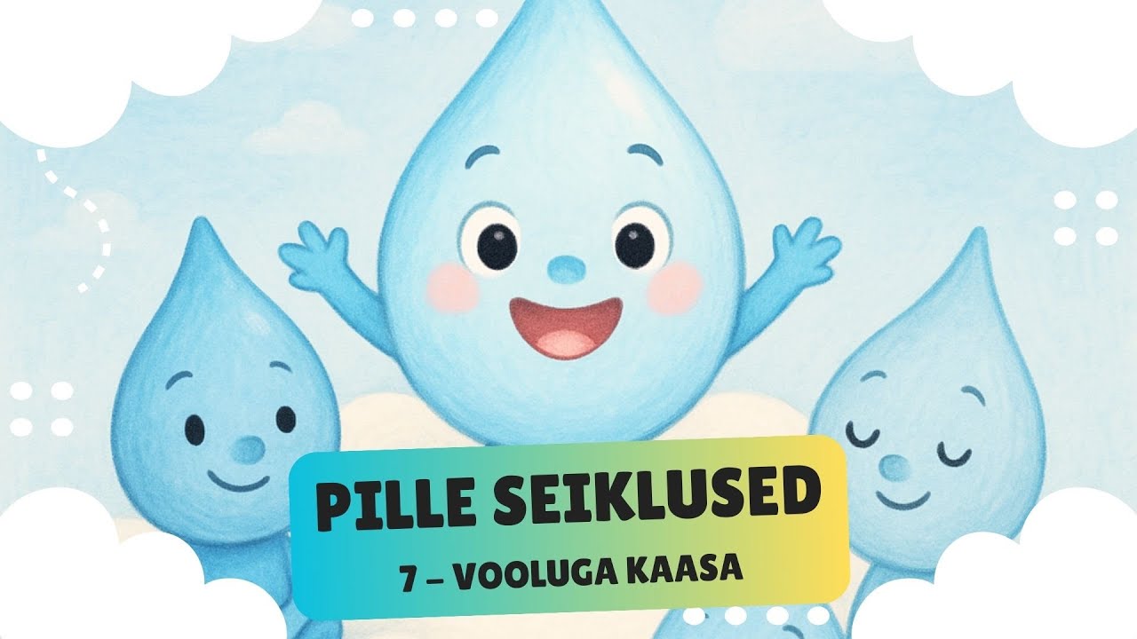 Järjejutt lastele "Pille seiklused - Vooluga kaasa" (7/8)