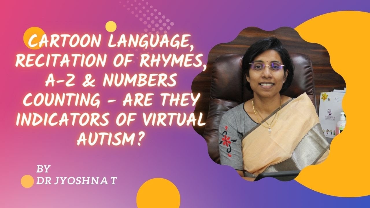Cartoon Language, Recitation of Rhymes: Virtual Autism/Autism?