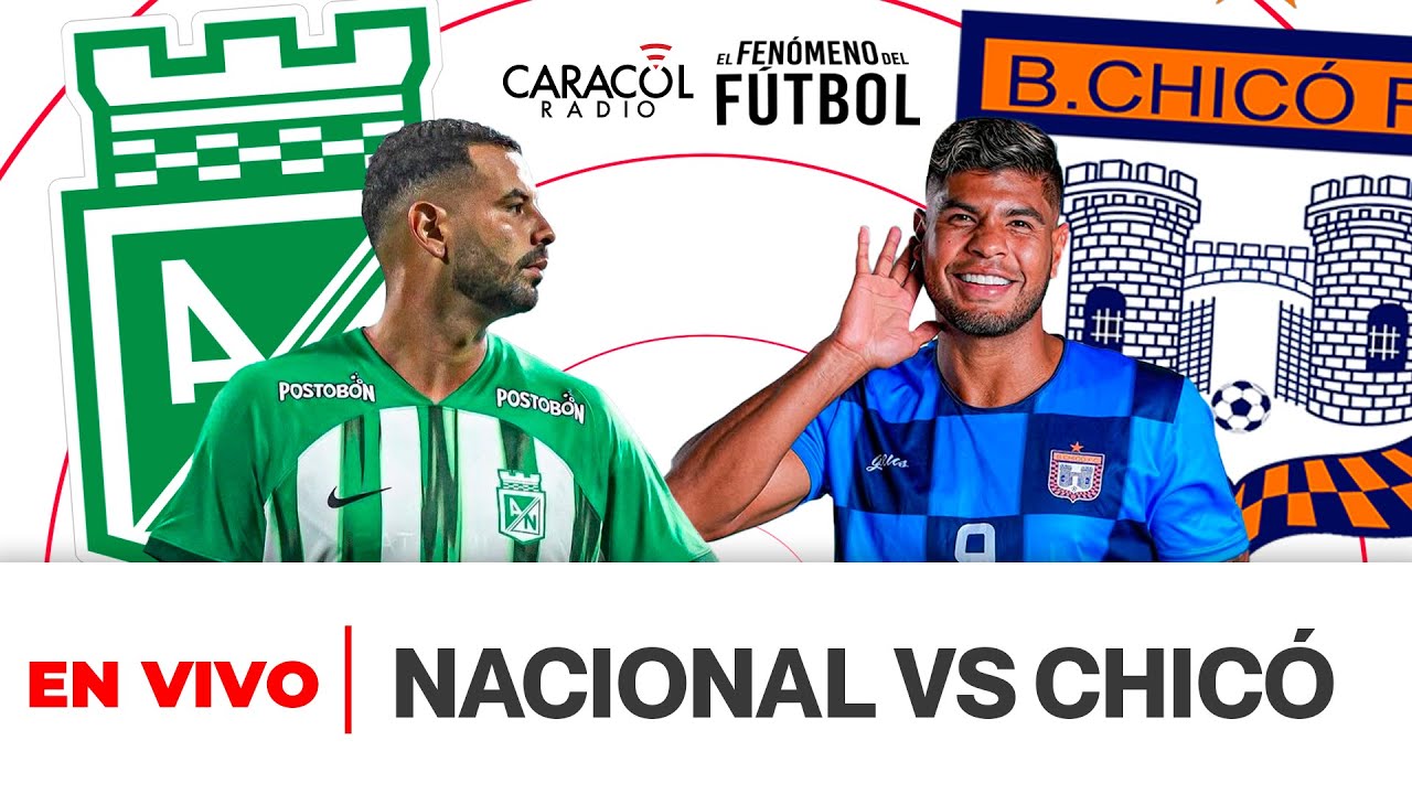 🔴 EN VIVO | ATLÉTICO NACIONAL Vs. BOYACÁ CHICÓ – Liga 2026-I ⚽– FECHA 1
