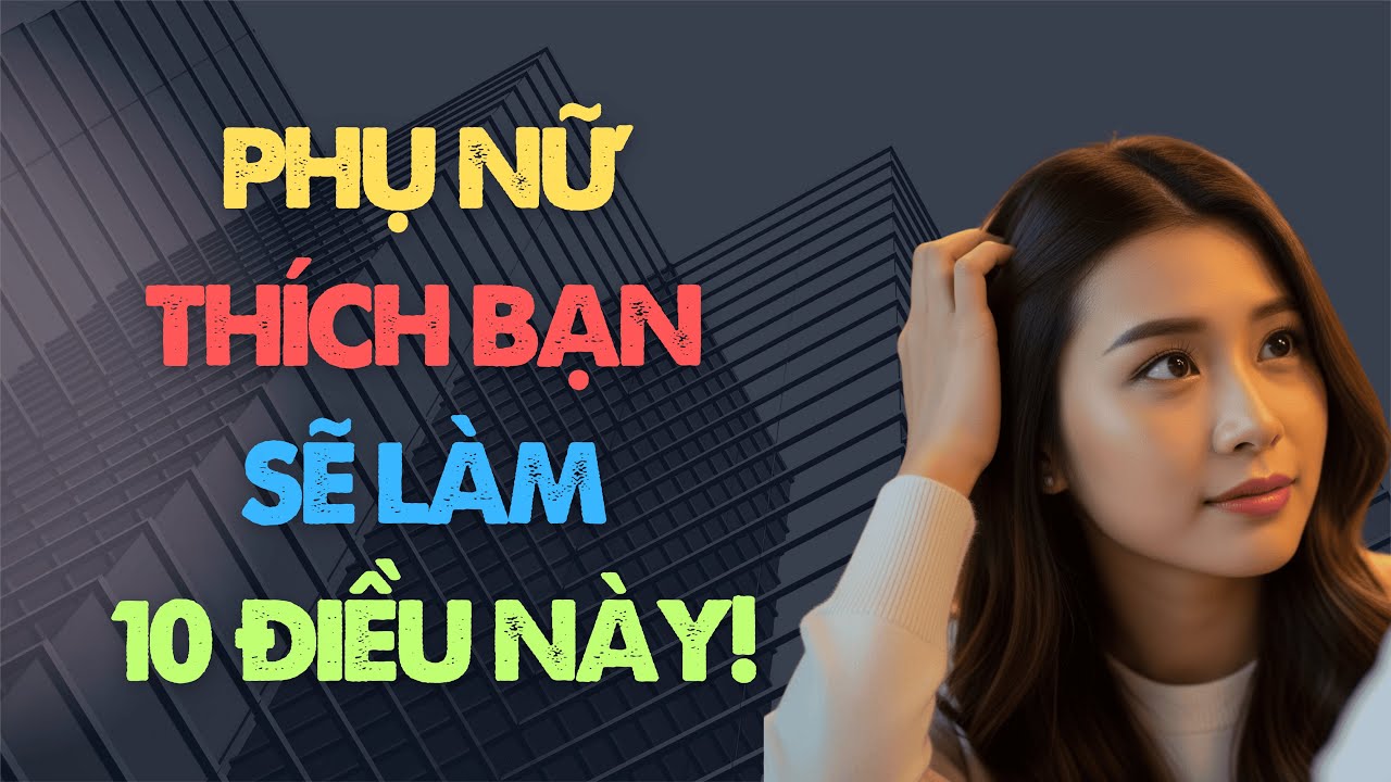 10 tín hiệu bí mật phụ nữ để lộ khi thầm thích bạn – đàn ông tinh ý mới nhận ra!