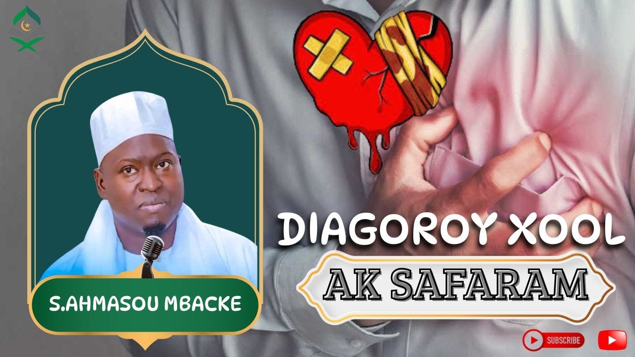 DIAGOROY XOOL (métite) NAKA LAGNU KOY SAFARA /serigne ahmadou mbacke