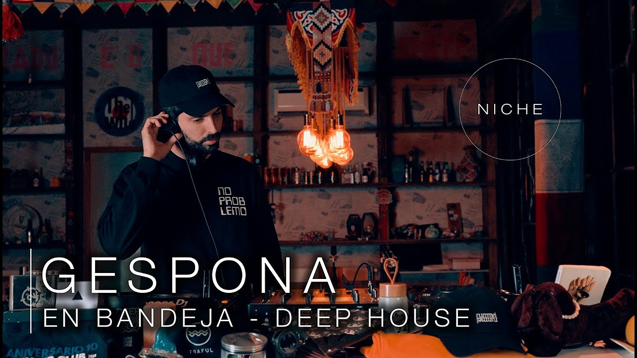 Gespona En bandeja - Set Deep House | Niche TV