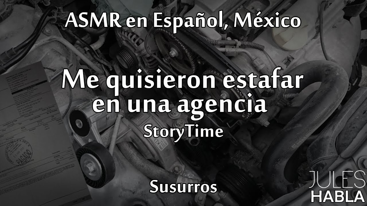 ASMR en español MX | StoryTime: Me quisieron estafar en una agencia