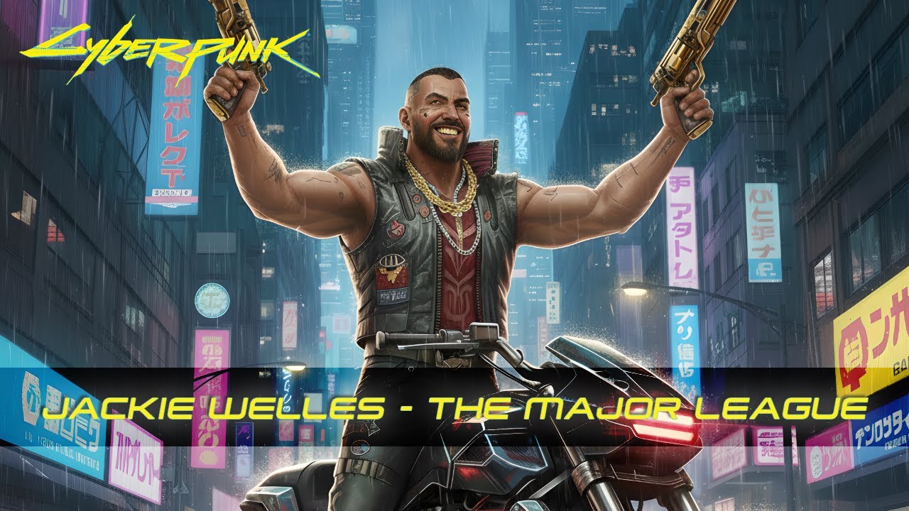 THE MAJOR LEAGUES - Jackie Welles - Cyberpunk 2077 Tribute Song
