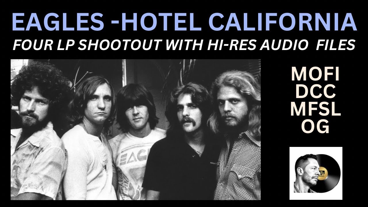 Eagles Hotel California Shootout -OG, MFSL, DCC, MOFI ONE STEP