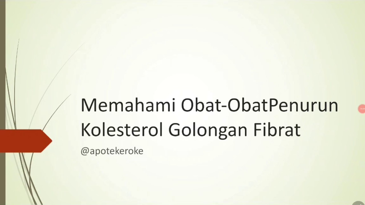 Memahami Obat-ObatPenurun Kolesterol Golongan Fibrat