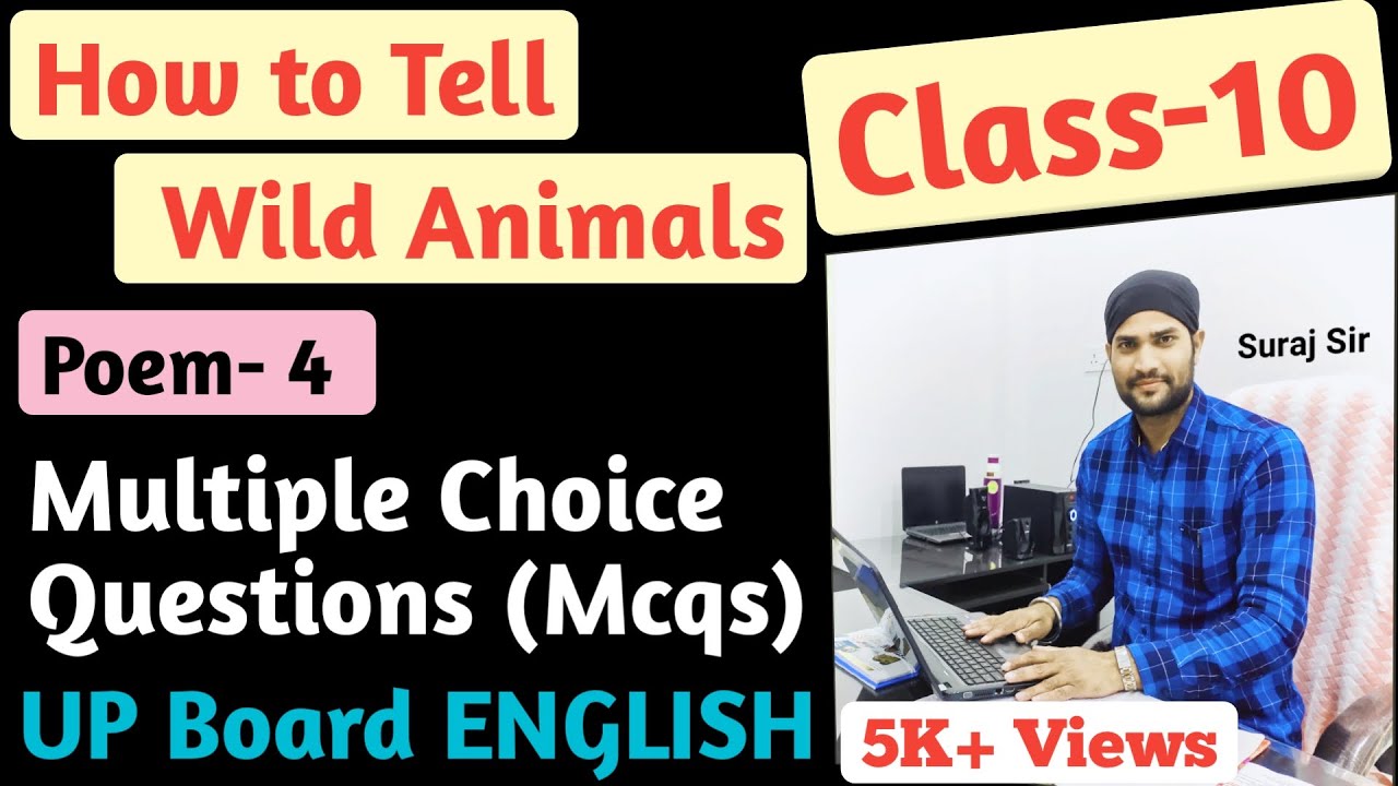 How to Tell Wild Animals"Multiple Choice Questions (MCQs),UP Board,Class-10,Poem-4, English,Poetry