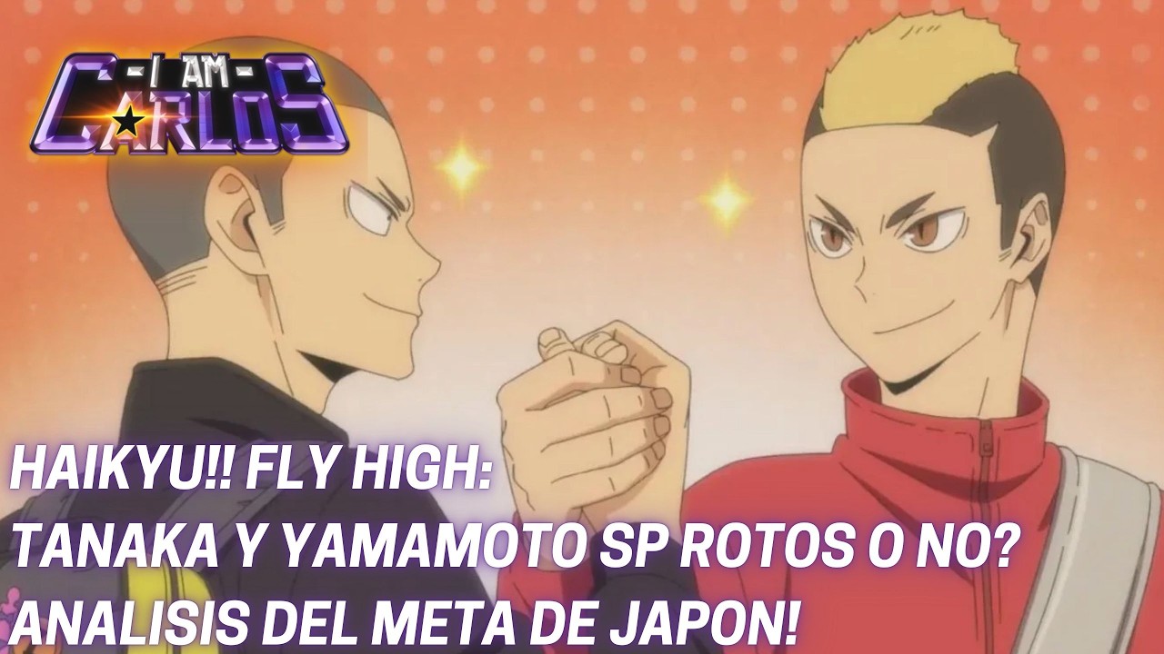 TANAKA SP Y YAMAMOTO SP ROTOS O NO? ANALISIS DEL META DE JAPON EN HAIKYU!! FLY HIGH