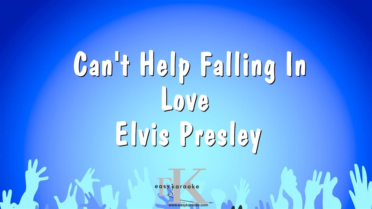 Can't Help Falling In Love - Elvis Presley (Karaoke Version)