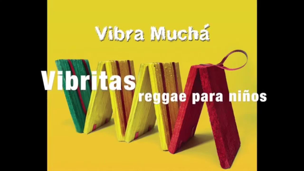 MAR&Iacute;A CIRILA - VIBRA MUCH&Aacute; con STEPHANIE DELGADO - Reggae para Ni&ntilde;os
