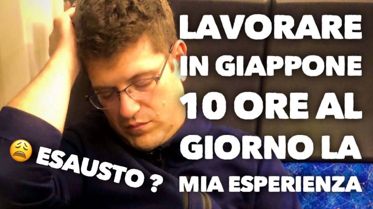 LAVORARE IN GIAPPONE 10 ORE AL GIORNO LA MIA ESPERIENZA