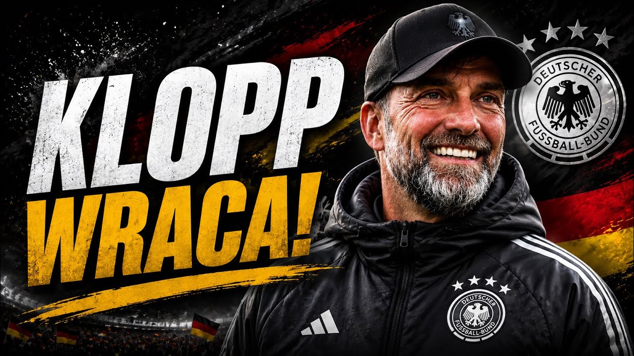 JURGEN KLOPP WRACA NA ŁAWKĘ TRENERSKĄ. ODBUDUJE POTĘGĘ NIEMIEC?