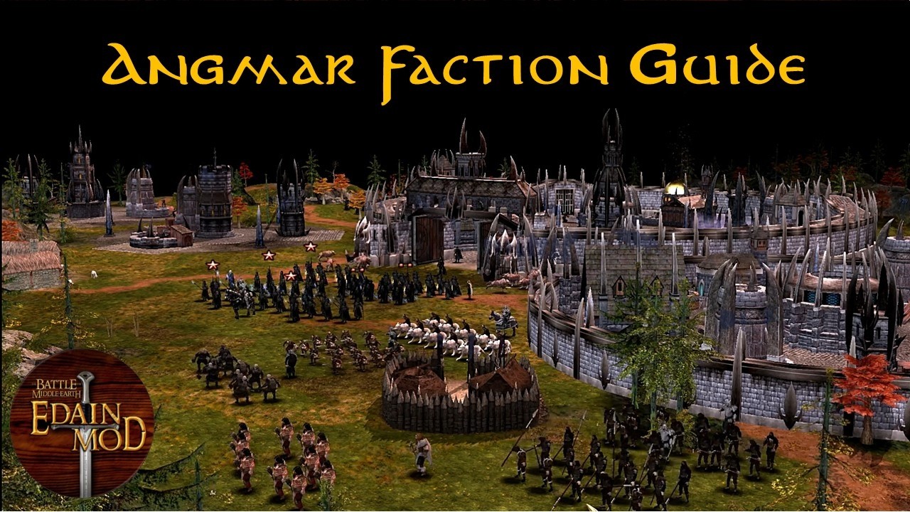 Angmar Faction Guide | Edain Mod 4.8.3