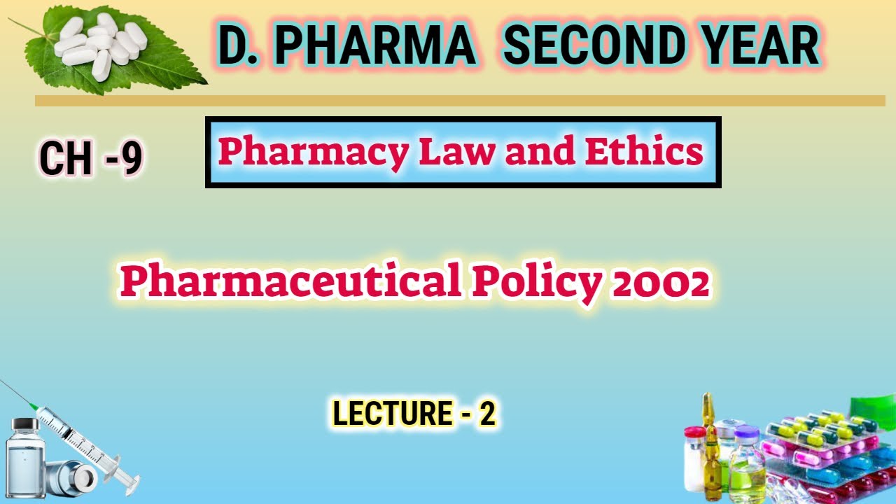 Pharmaceutical policy 2002 | Ch-9 | L-2 | Pharmacy Law and Ethics | D.Pharm second year
