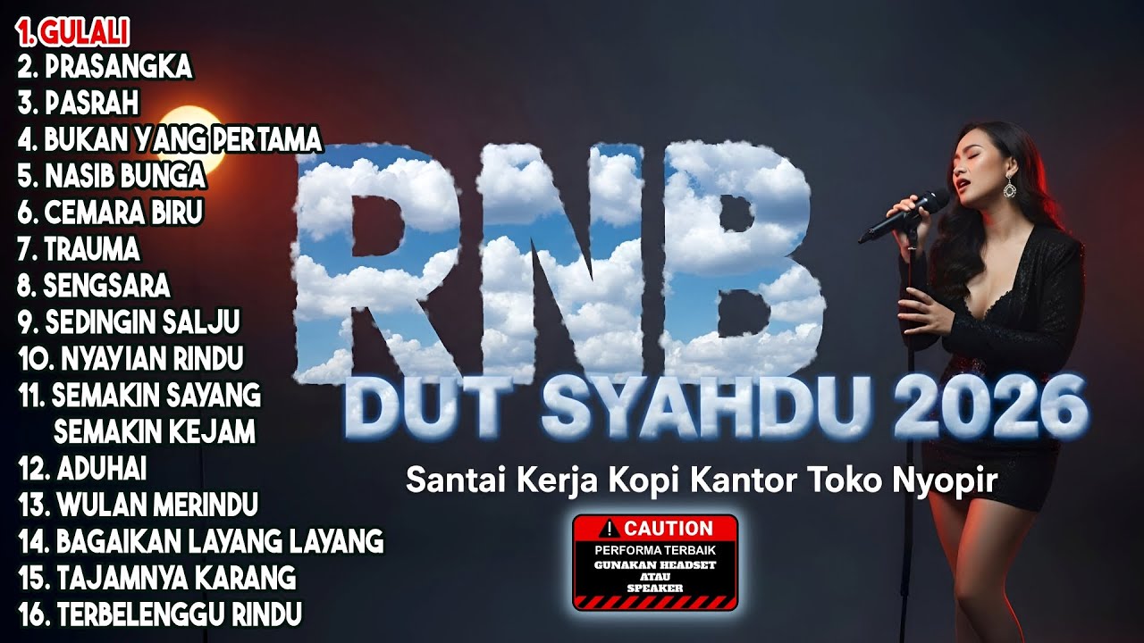RNB DUT SYAHDU 2026 - Santai Kerja Kopi Kantor Toko Nyopir (Gulali, Prasangka)