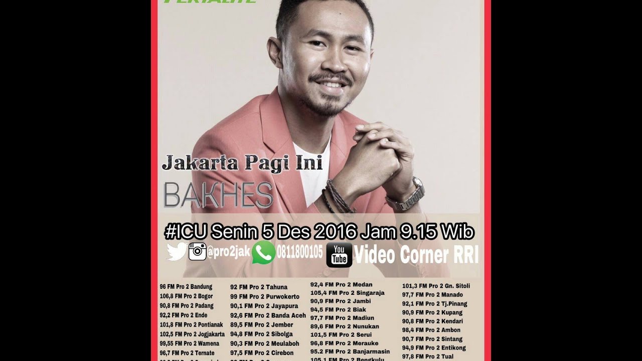 Bakhes - ICU Pro2 RRI Jakarta (Live Video Corner RRI)