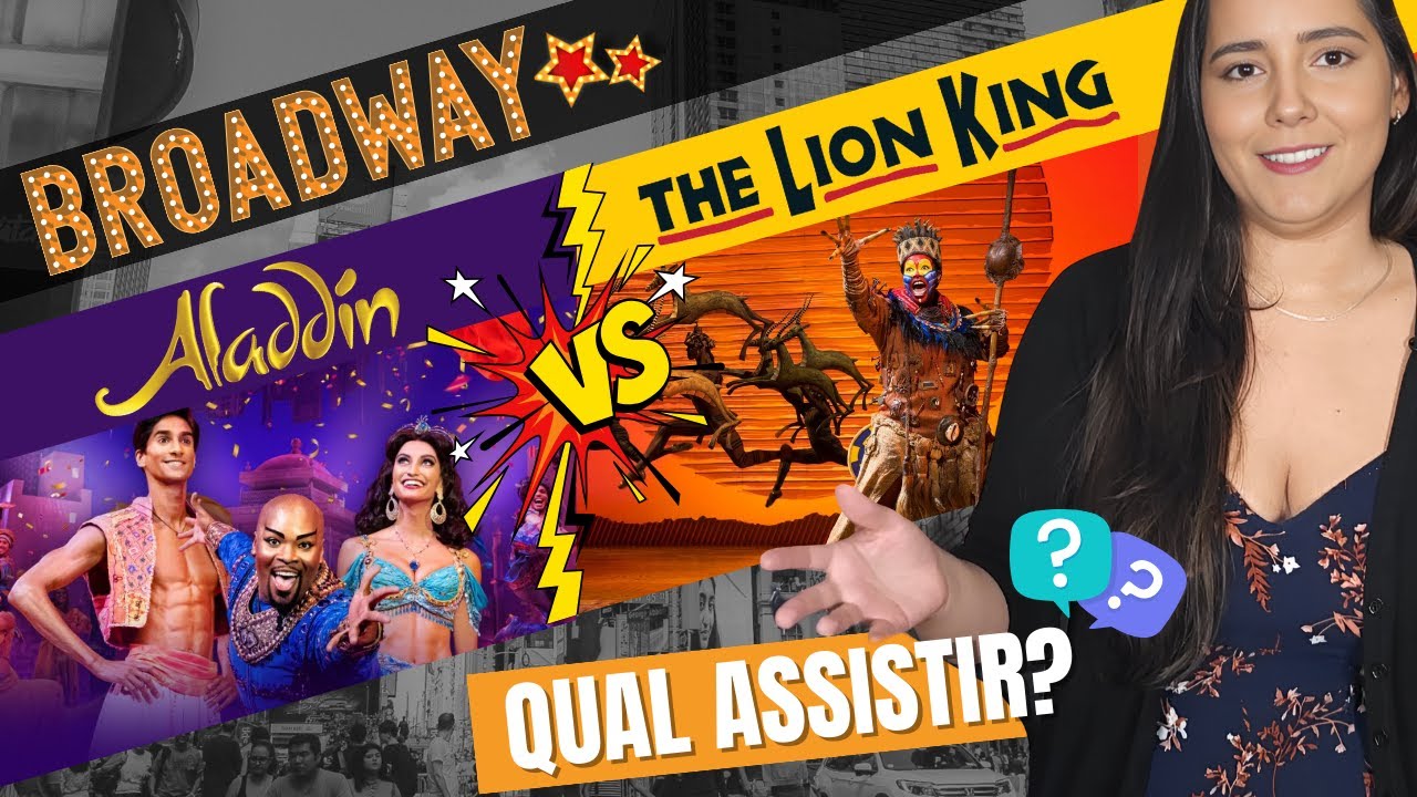 O REI LEÃO ou ALADDIN: Qual MUSICAL da BROADWAY assistir? / Comparativo COMPLETO! / NOVA YORK