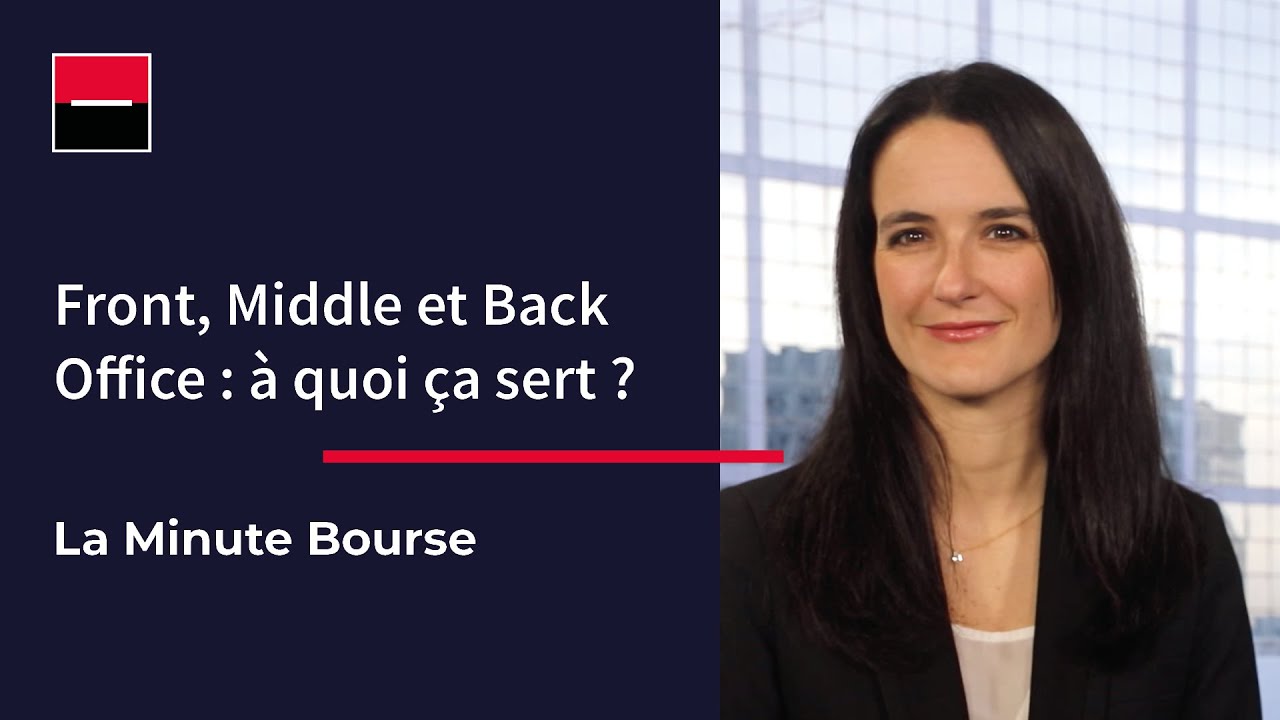 La Minute Bourse: Front, Middle et Back Office: à quoi ça sert?
