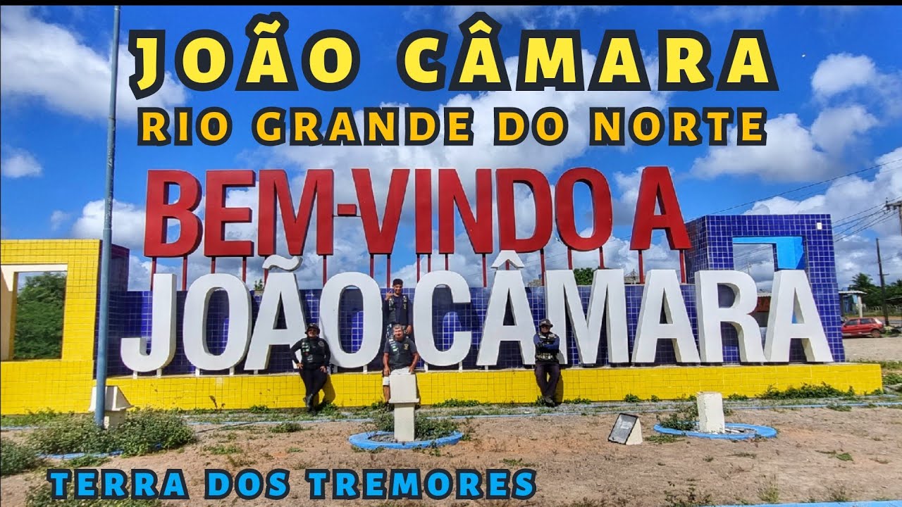 João Câmara - RN a Terra dos Tremores a Capital do Mato Grande