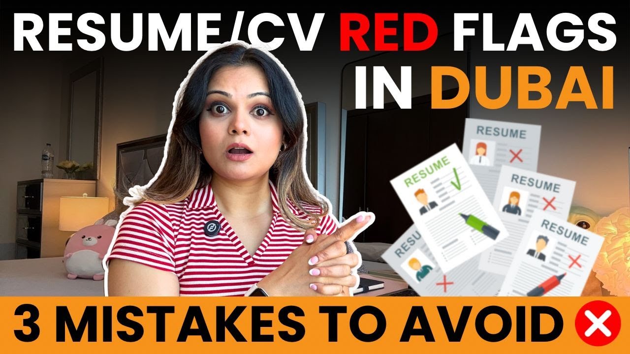 Dubai Resume / CV Red Flags : Mistakes To Avoid ✅
