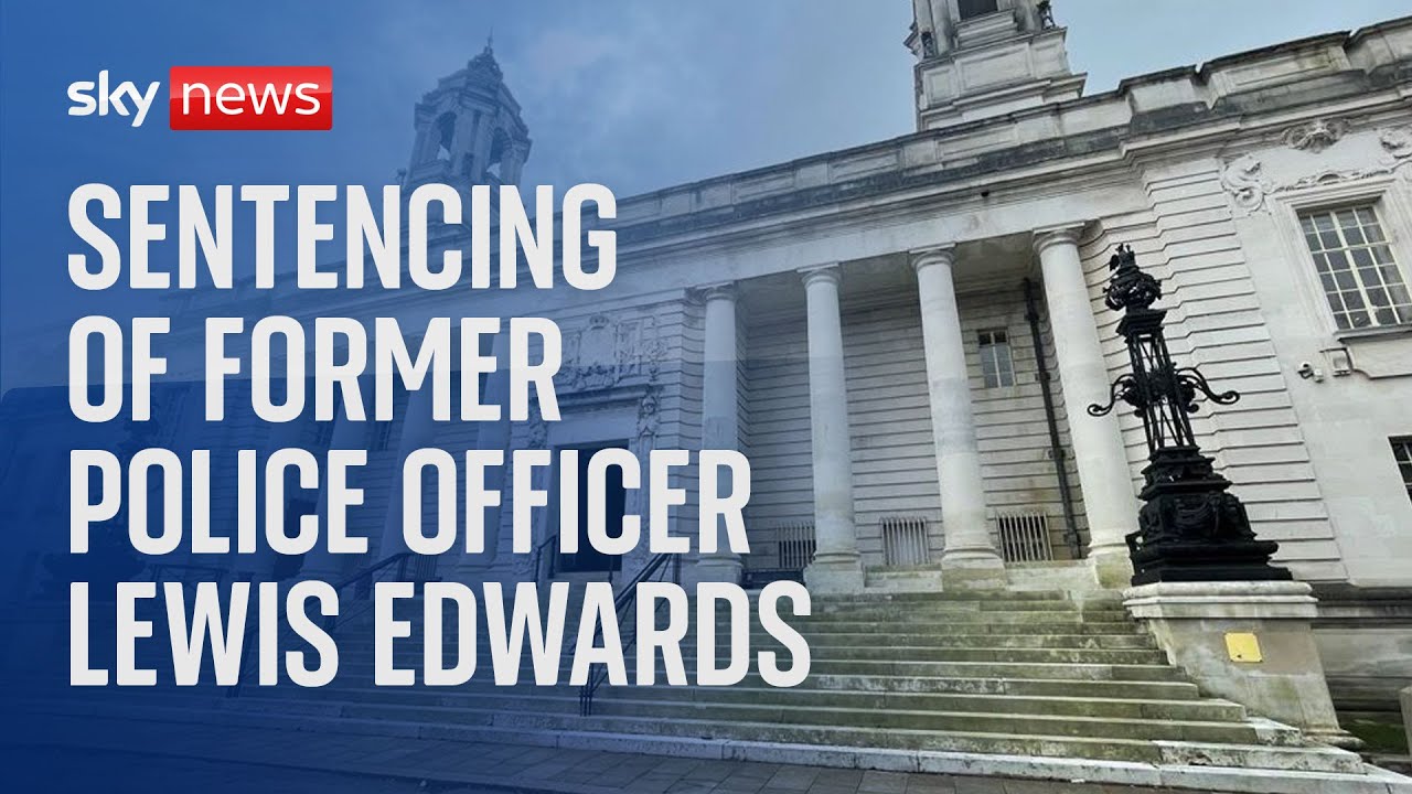 Sentencing of former police officer Lewis Edwards