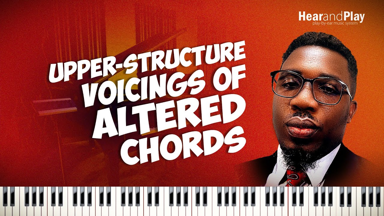 🎹 🏆 Upper-structure Voicings of Altered Chords | Onyemachi Chuku