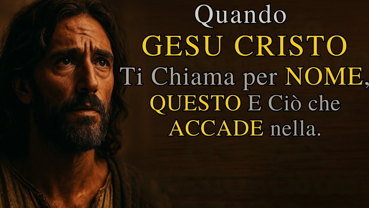 Quando GESÙ Ti Chiama per Nome, la Tua Vita Cambia per Sempre.