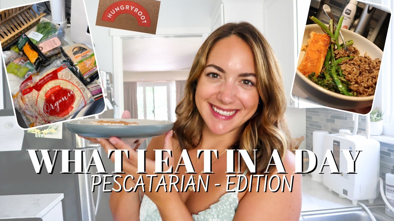 What I Eat In A Day - Pescatarian Edition and an HONEST Review of Hungryroot | From a Former Vegan