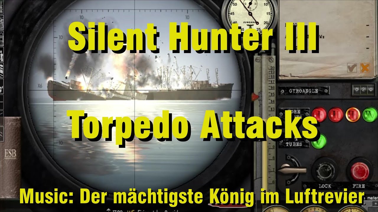 Torpedo Attacks! | Silent Hunter III | Der mächtigste König im Luftrevie