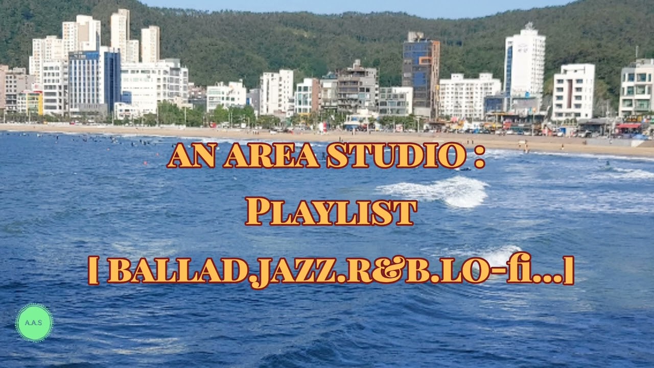 an area studio : Playlist [ ballad. jazz. r&b. lo-fi ...]  빨간날이 많아 드라이브 산책 할때 듣기 좋은 노래 🎶🎙❤