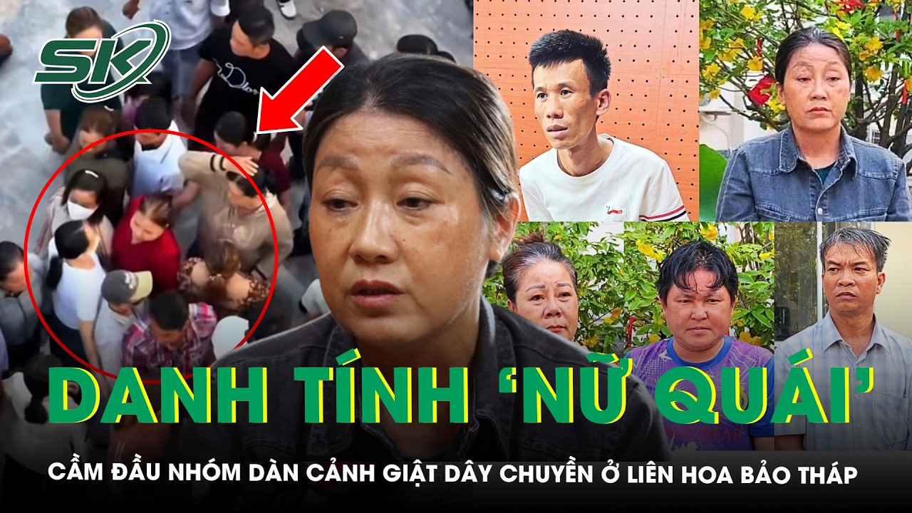 Chân dung ‘nữ quái’ cầm đầu nhóm dàn cảnh giật dây chuyền ở Liên Hoa Bảo Tháp | SKĐS
