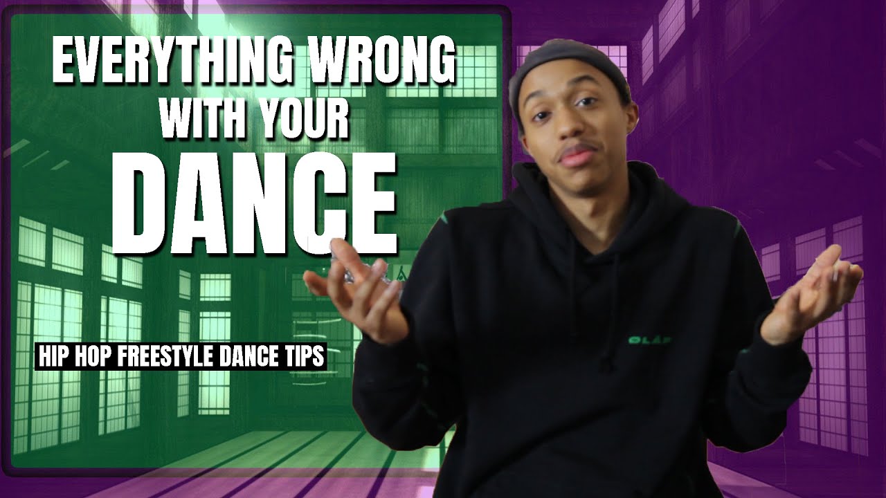 Everything Wrong With Your Dance | Hip Hop Freestyle Dance Tips (2019)