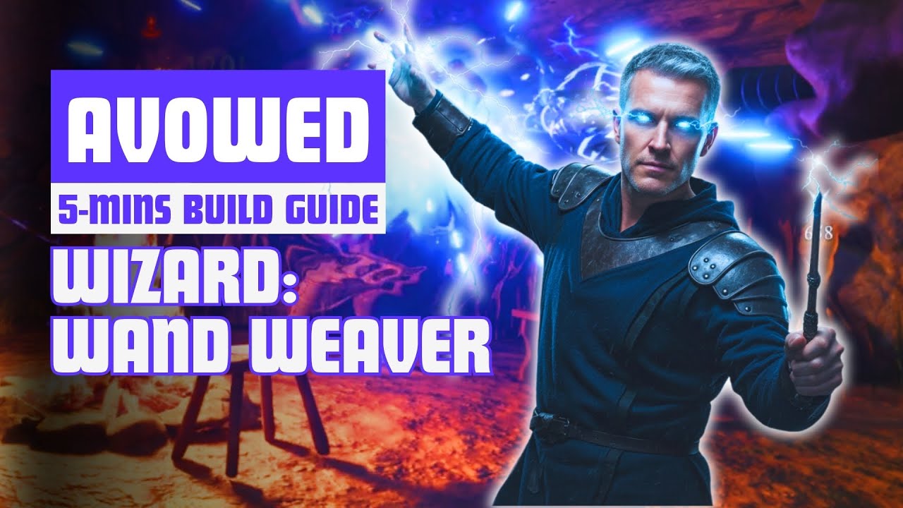 Avowed | Wizard Starter Build: Wand Weaver