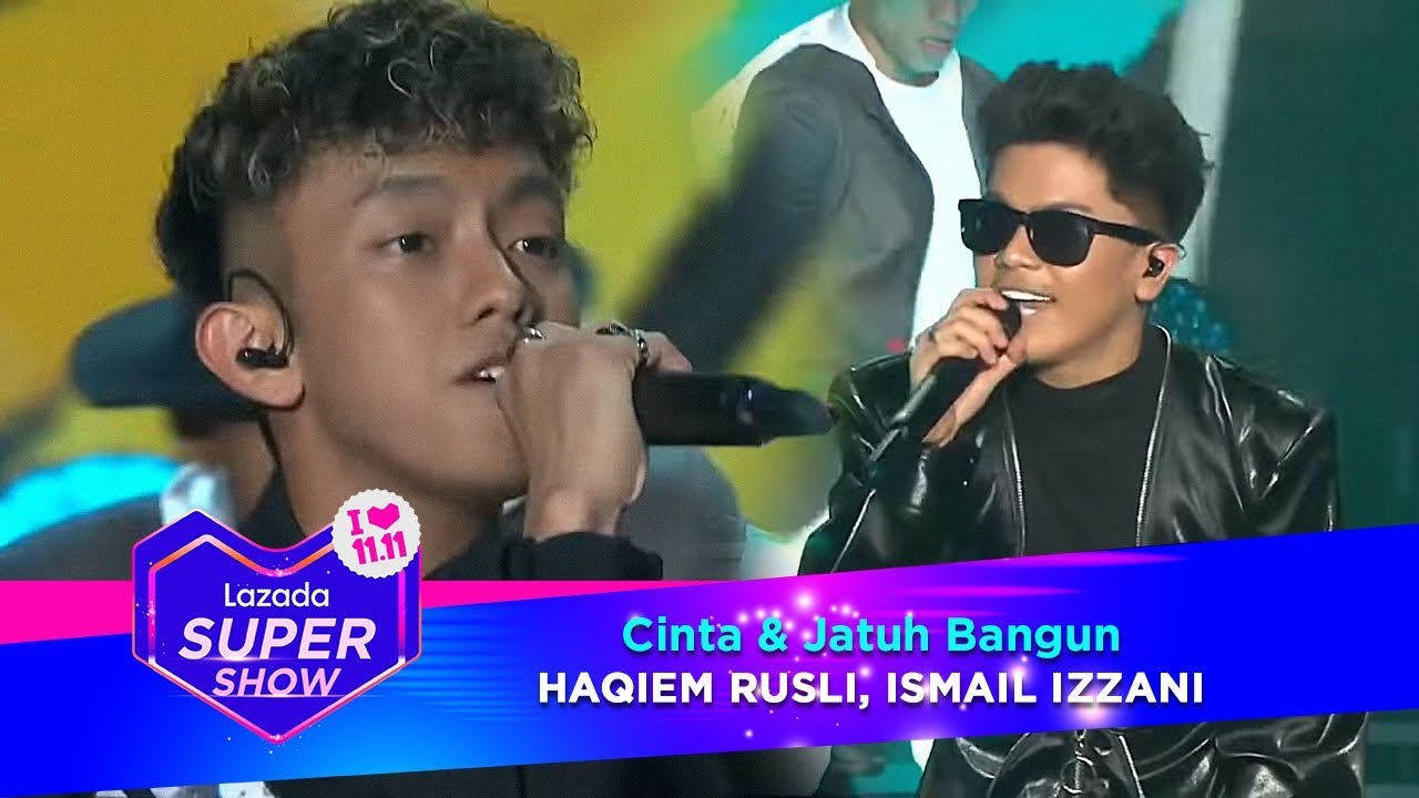 Cinta & Jatuh Bangun - Haqiem Rusli, Ismail Izzani | #MYLazada1111