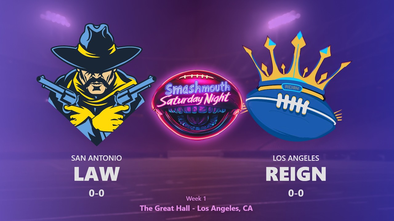 SMASH MOUTH SATURDAY NIGHT SAN ANTONIO LAW AT LOS ANGELES REIGN WEEK 1: FOOTBALL RIVALS PRO ‘26