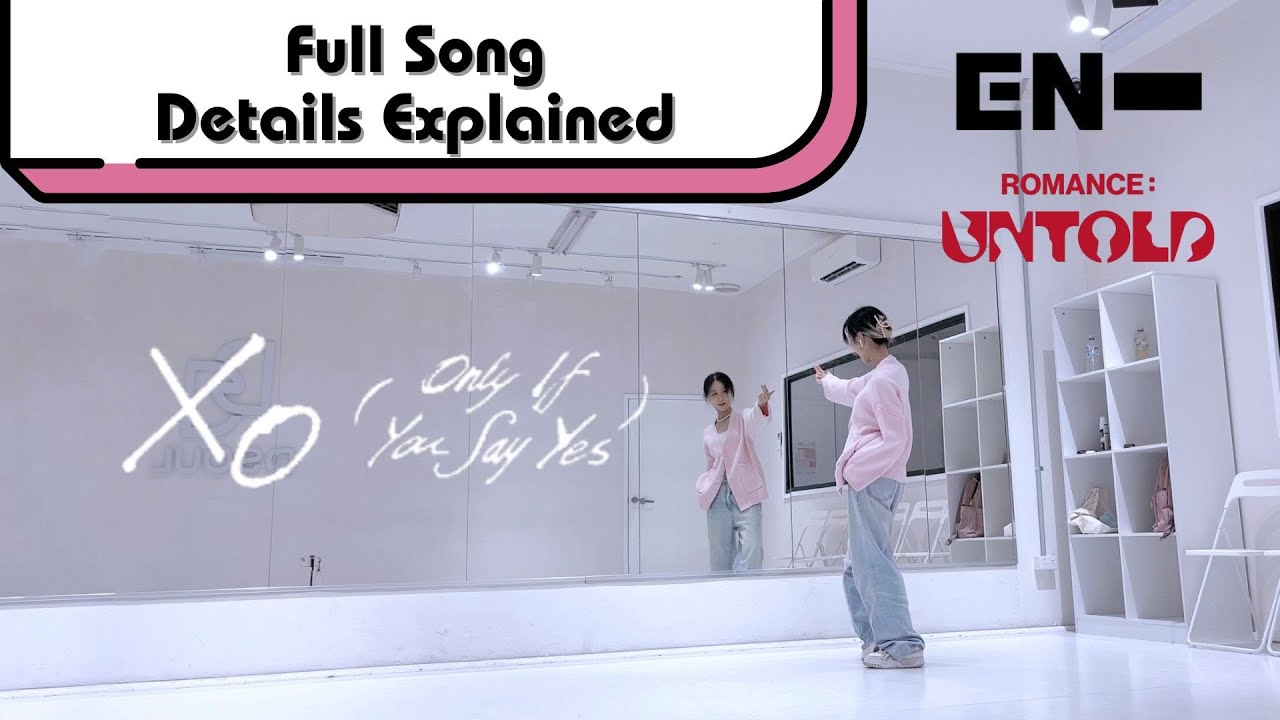 @ENHYPENOFFICIAL 엔하이픈 'XO (Only If You Say Yes)&rsquo; Full Song Dance Tutorial Details Explained