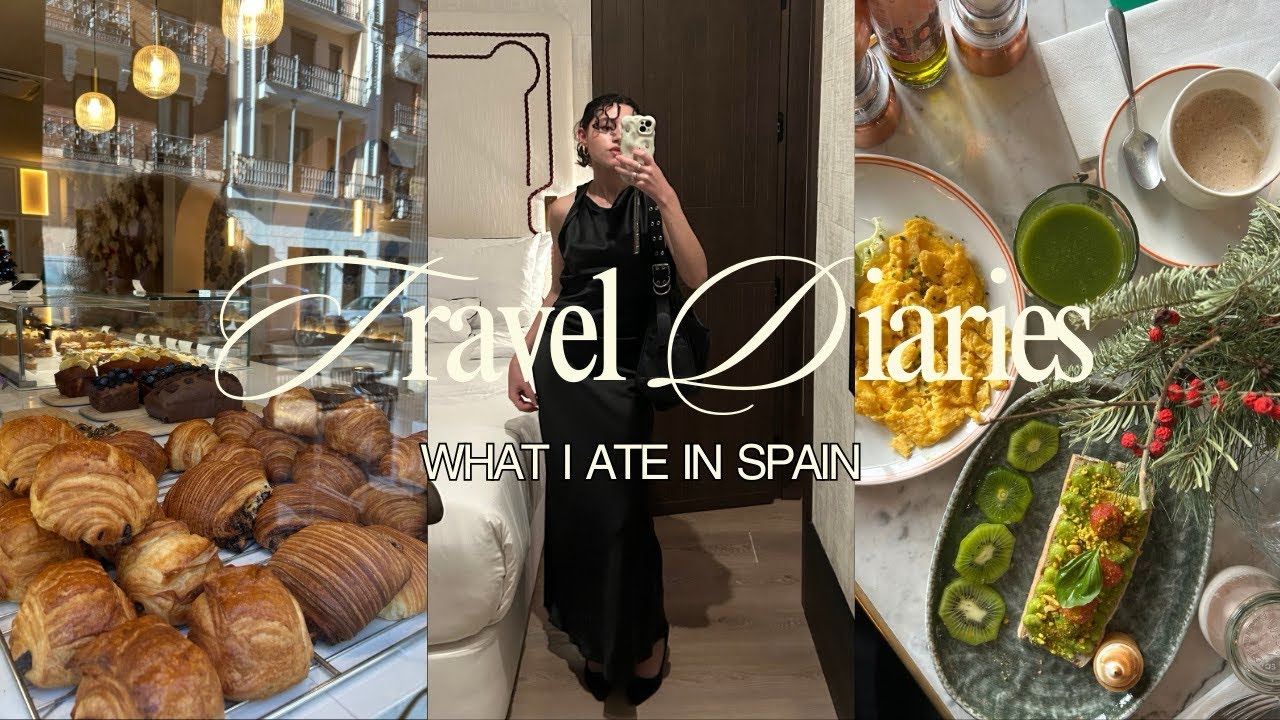 travel diaries | what I ate in Spain 