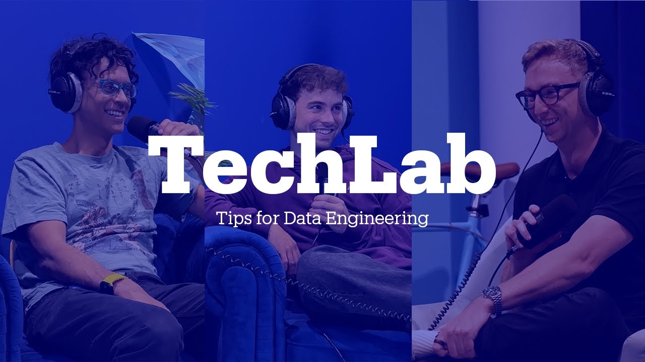 Tips for Data Engineering | TechLab #7