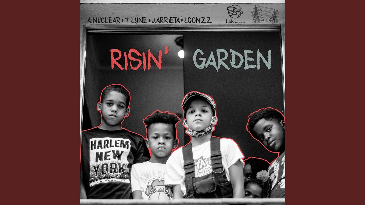 Risin' Garden (feat. 7Lyne, L Gonzz & J. Arrieta)