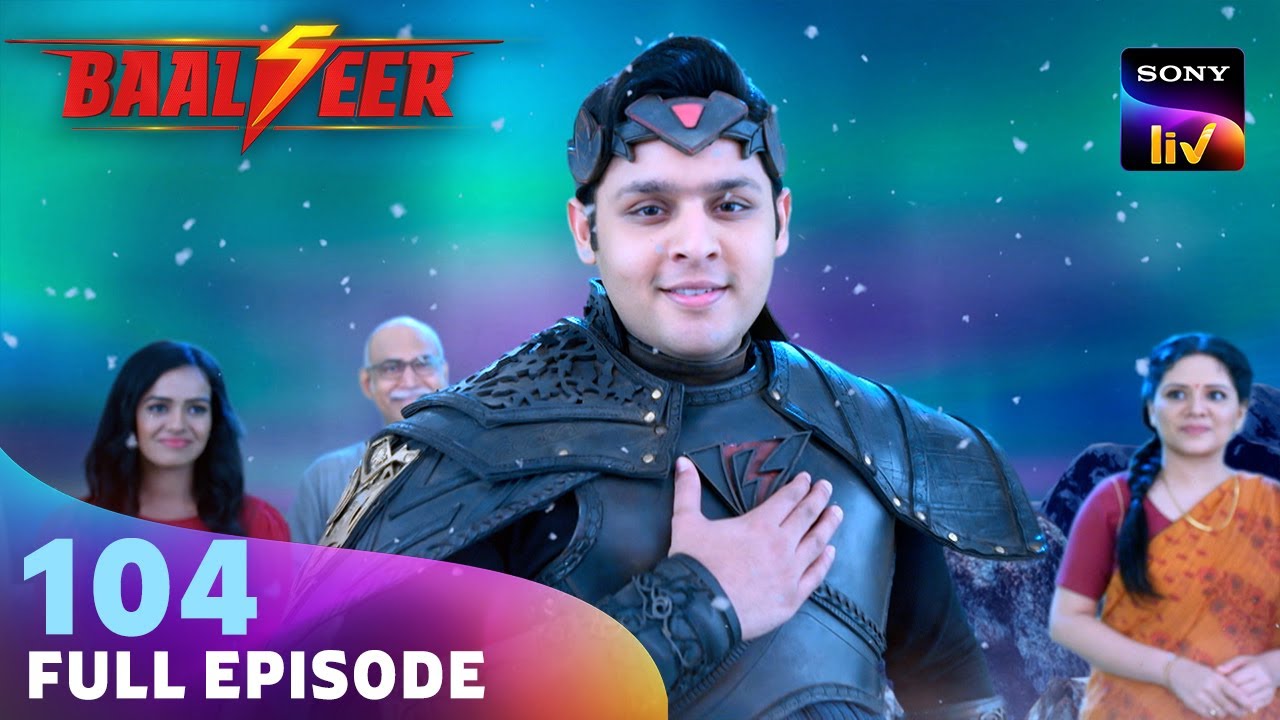 अपनी Family को कैसे Protect करेगा Baalveer? | Baalveer Season 5 | Ep 104 | 22 May 2025