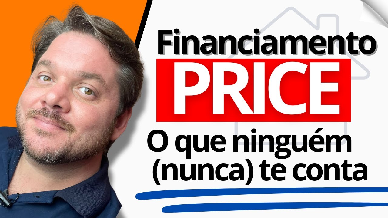 Financiamento Imobiliário PRICE - O Que Ninguém Conta