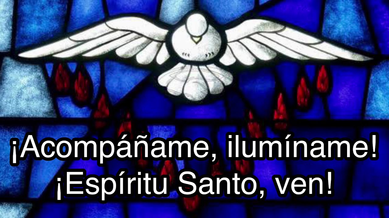 Canto: ¡Espíritu Santo, ven! Con letra