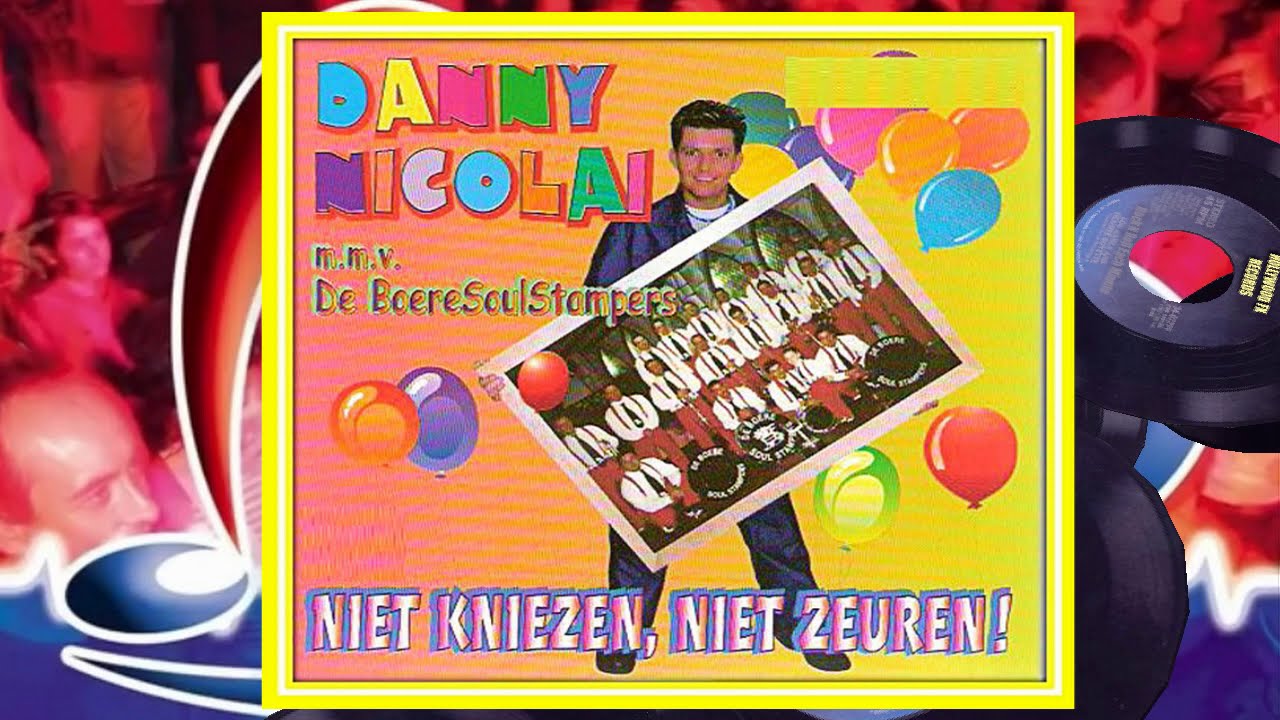 Danny Nicolai ♪ Niet Kniezen, Niet Zeuren ♫ (2002)