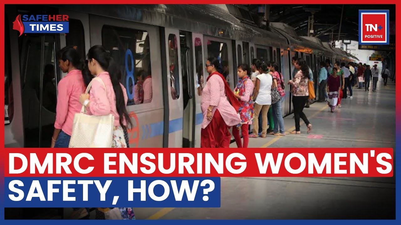 Safe Her Campaign | What Is Delhi Metro's New Initiative To Ensure Women's Safety? | Positive News