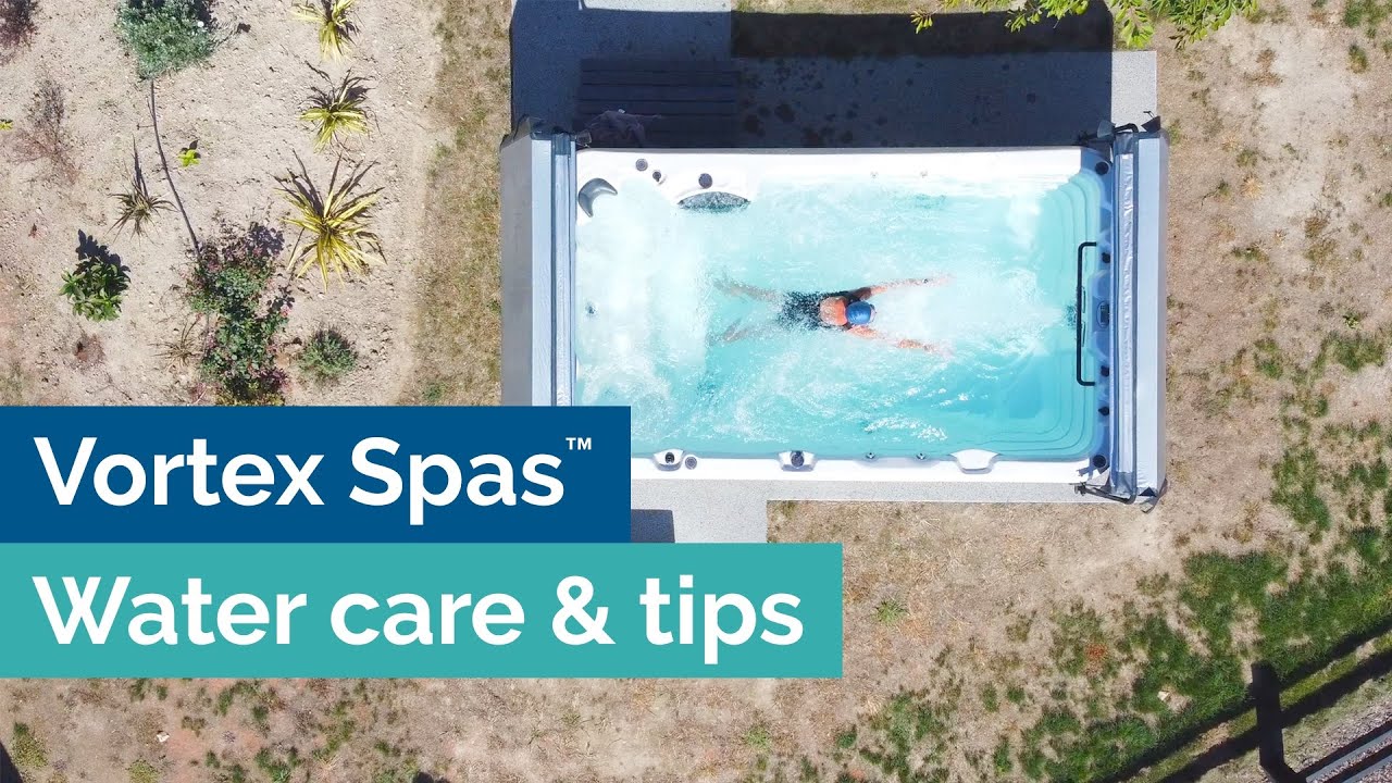 Water Care and Chemical Guide - Vortex Spas™ & Swim Spas