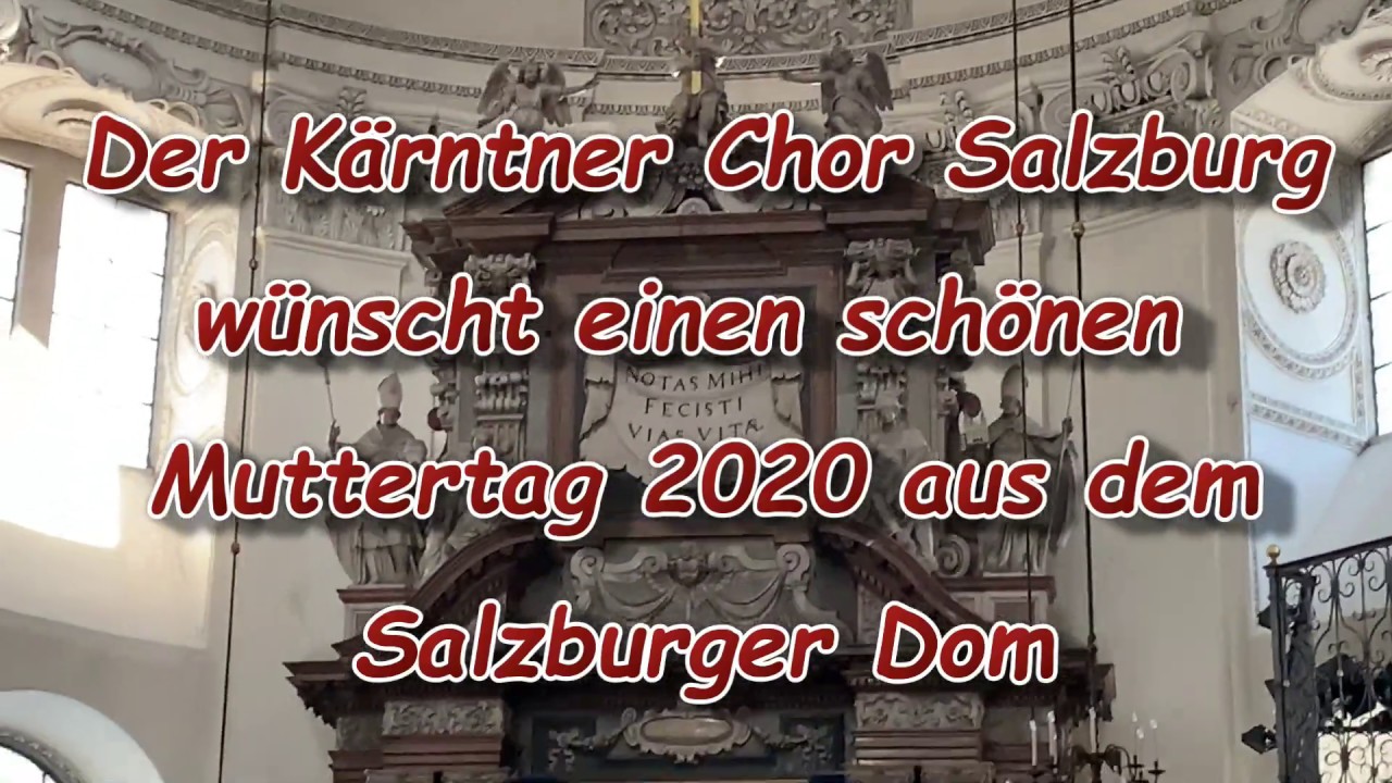 Zum Muttertag // Singen im Salzburger Dom // Kärntner Chor Salzburg