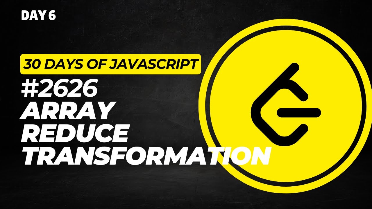Day 6 | 2626. Array Reduce Transformation &ndash; 30 Days of JavaScript Challenge | #thebtechguy