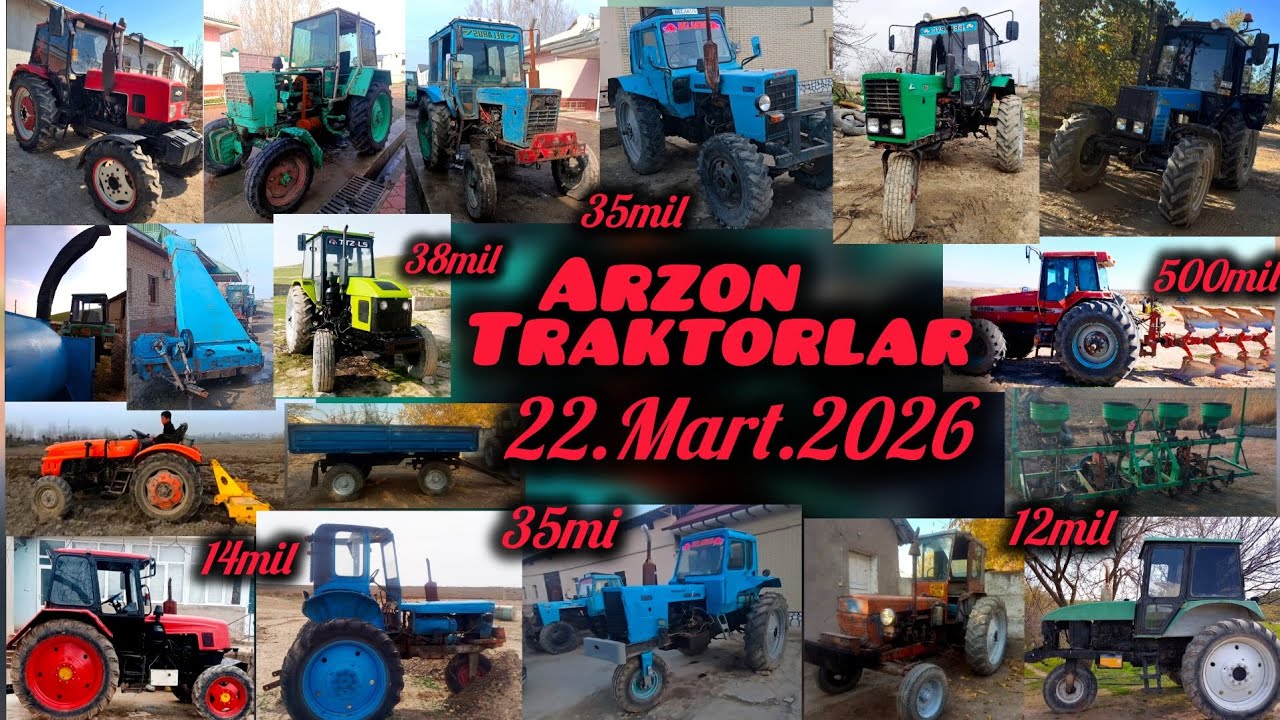 Arzon Traktorlar 22.Mart.2026 Belarus Mtz Ttz Ltz-60 T28 Yumz Chimgan-504 Seyelka Magnum-8949 Kir1.5