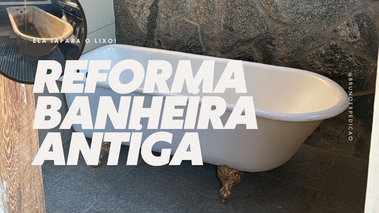 REFORMEI UMA BANHEIRA VELHA DE FERRO