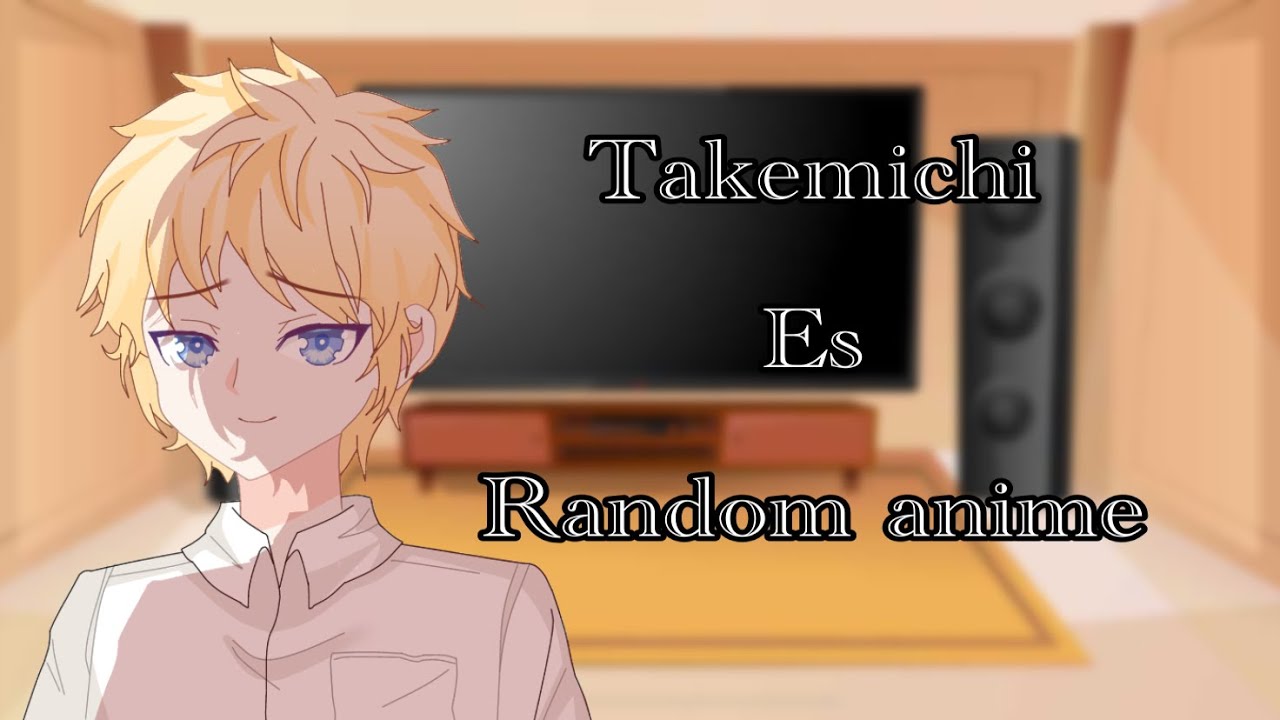 Tokyo revengers reaccionan a takemichi es??-todos x takemichi